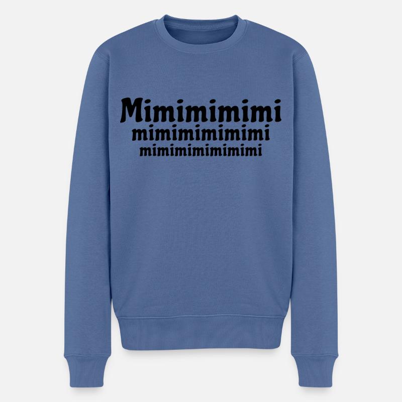 Mimimi - rumheulen Spruch - Männer Premium Bio Pullover - Taubenblau