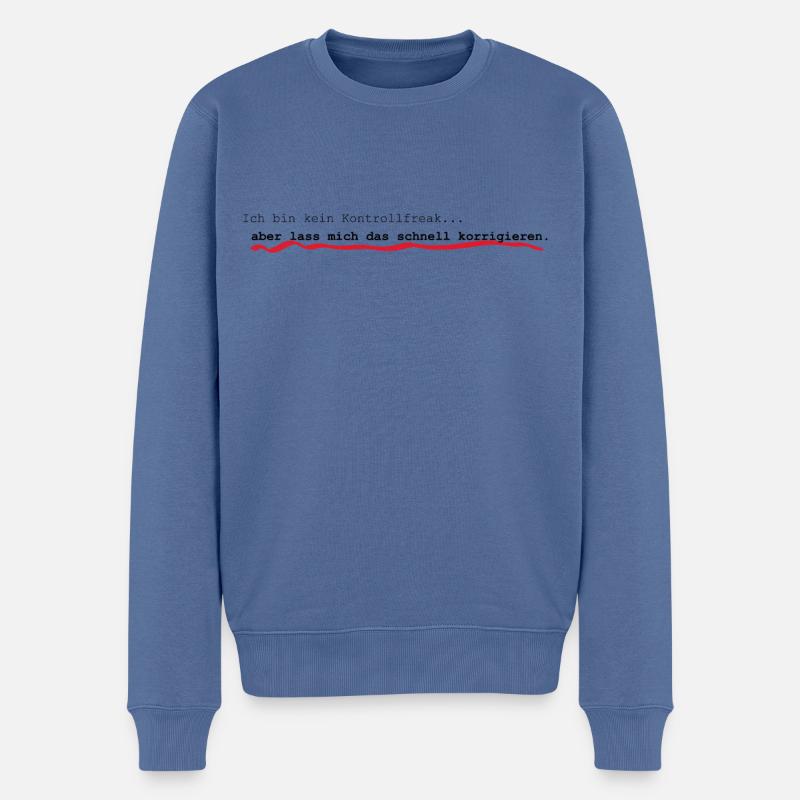 Ich bin kein Kontrollfreak... - Männer Premium Bio Pullover - Taubenblau