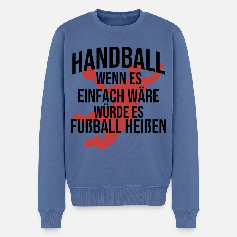 Handball Spruch Handballer Team Handball Tunier - Männer Premium Bio Pullover - Taubenblau