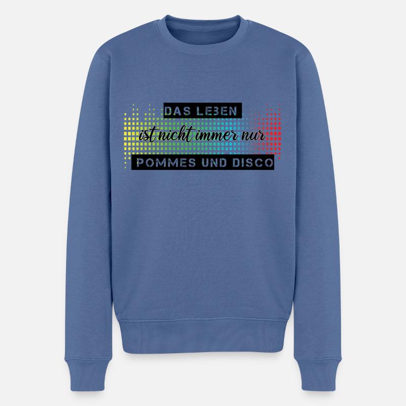 Das Leben ist nicht immer nur Pommes oder Disco - Männer Premium Bio Pullover - Taubenblau