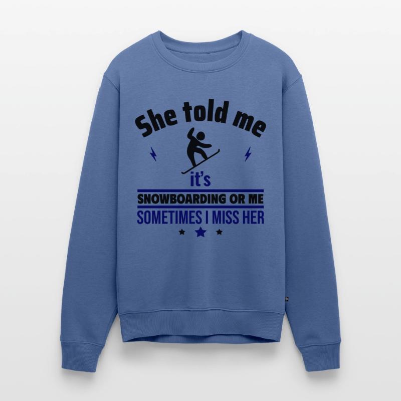 Sie sagte: Snowboard oder ich Männer Premium Bio Pullover
