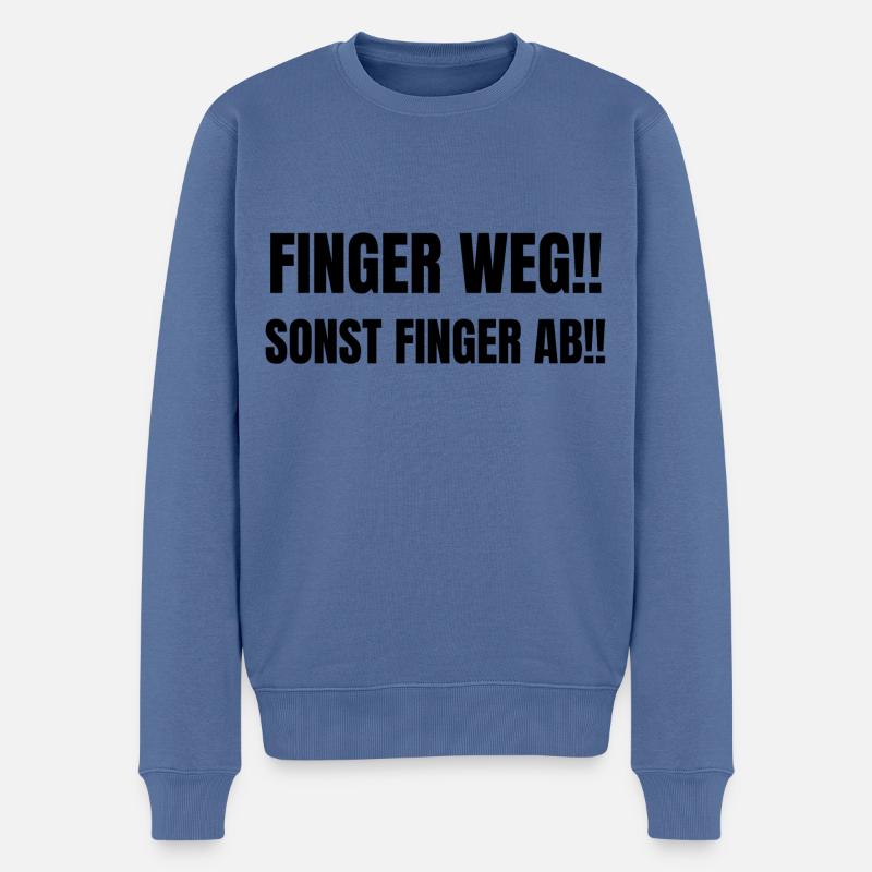 Finger weg sonst Finger ab Sticker - Männer Premium Bio Pullover - Taubenblau
