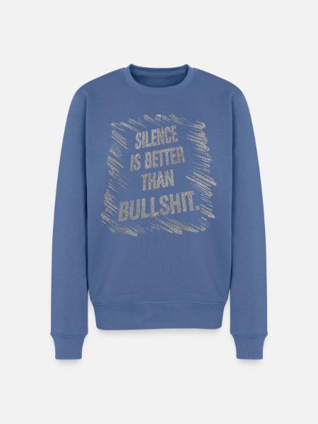 Silence is better than Bullshit - Männer Premium Bio Pullover - Taubenblau