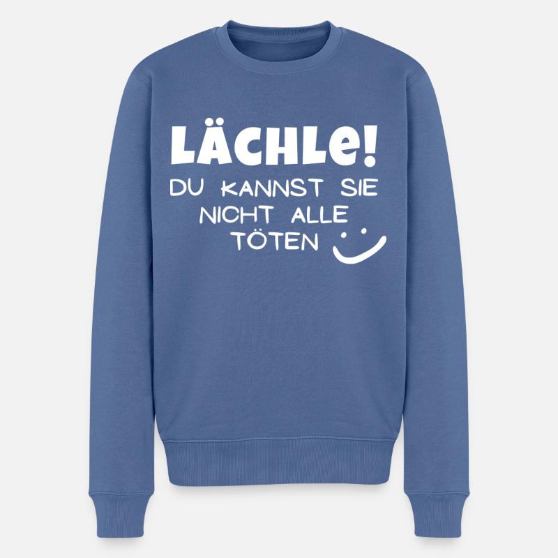 Lächle! Du kannst sie nicht alle töten - Männer Premium Bio Pullover - Taubenblau