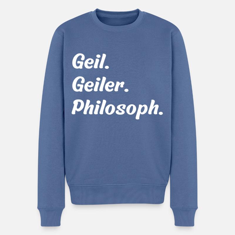 Geil. Geiler. Philosoph - Männer Premium Bio Pullover - Taubenblau