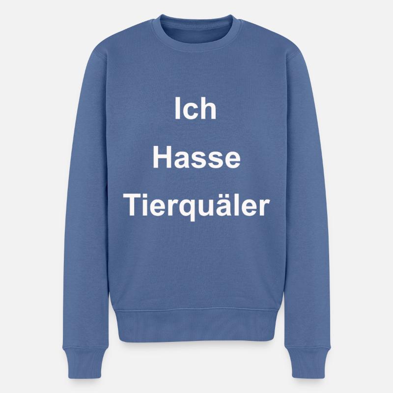 Ich hasse Tierquaeler - Männer Premium Bio Pullover - Taubenblau