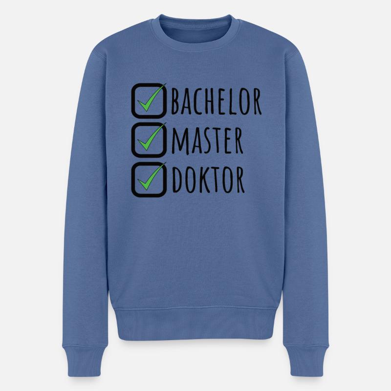 Doktortitel Promotion Doktorand Spruch - Männer Premium Bio Pullover - Taubenblau