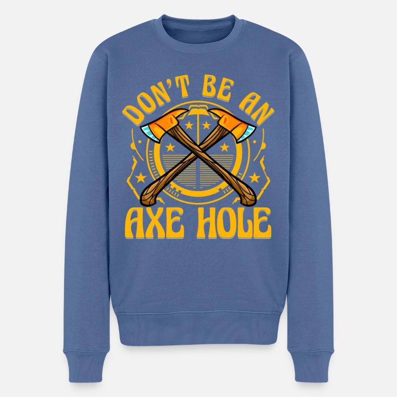 Don't be an Axe Hole - Männer Premium Bio Pullover - Taubenblau