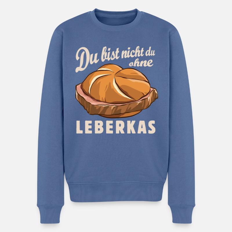 Du bist nicht du - Leberkas - Fast Food - Spruch - Männer Premium Bio Pullover - Taubenblau