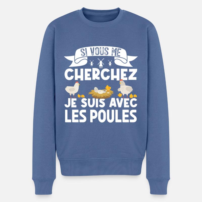 si vous me cherchez je suis avec les poules - Pull Premium bio Homme - bleu pigeon
