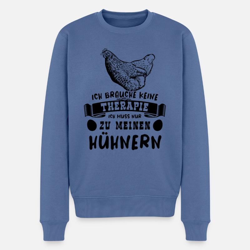 Ich brauche keine Therapie, nur meine Hühner - Männer Premium Bio Pullover - Taubenblau