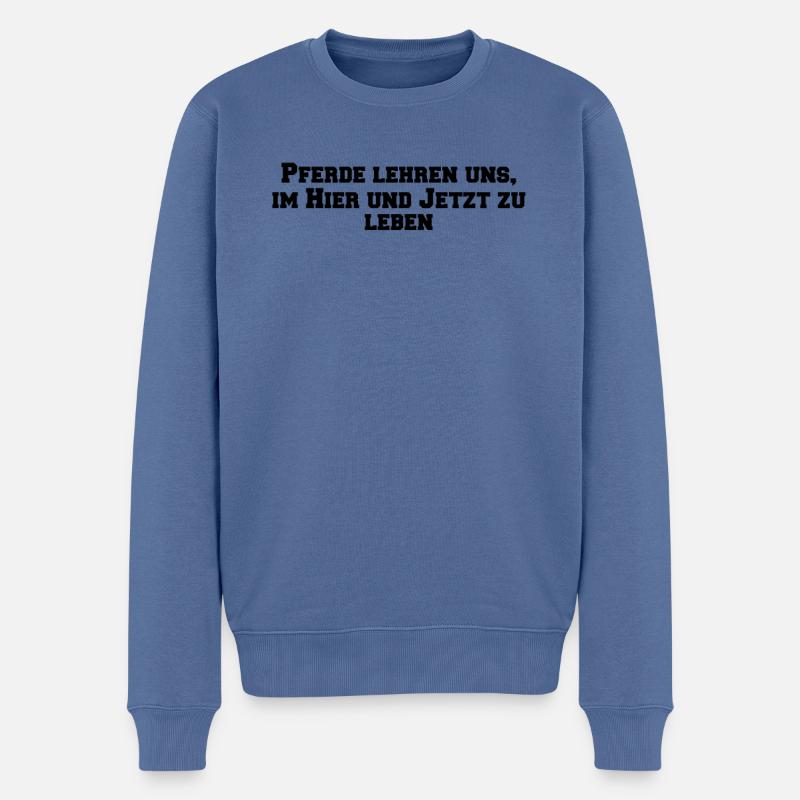 Reiten - Pferde lehren uns, im Hier und Jetzt zu - Männer Premium Bio Pullover - Taubenblau