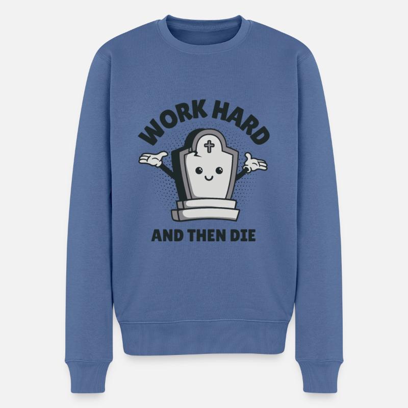 Travailler dur et puis mourir - Pull Premium bio Homme - bleu pigeon
