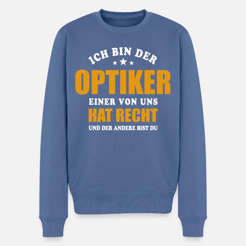 Ich bin der Optiker - einer von uns hat Recht - Männer Premium Bio Pullover - Taubenblau