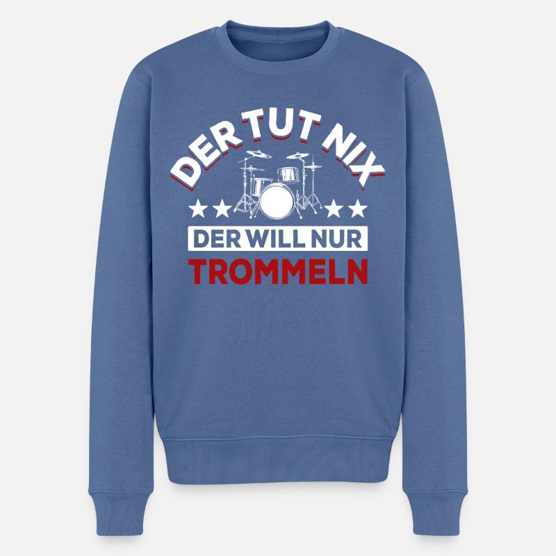 Der tut nix der will nur trommeln - Spruch - Männer Premium Bio Pullover - Taubenblau