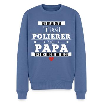 Ich habe zwei Titel Polierer und Papa - Männer Premium Bio Pullover - Taubenblau - Vorne - Nico (187cm)