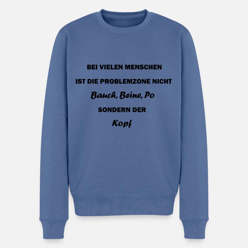 Lustiger Spruch zum nachdenken Geschenk Geburtstag - Männer Premium Bio Pullover - Taubenblau