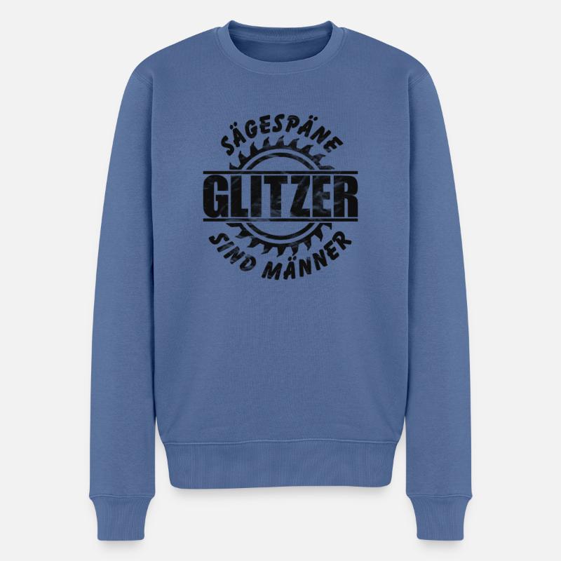 Sägespäne sind Männerglitzer - Männer Premium Bio Pullover - Taubenblau