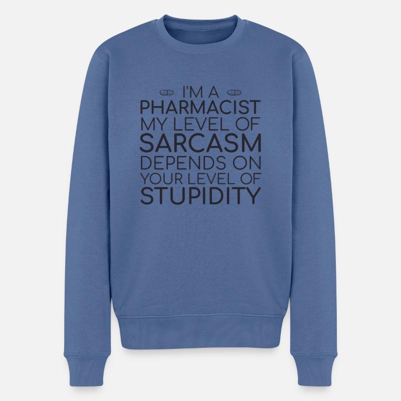 "Pharmacist Sarcasm | Apotheke" - Männer Premium Bio Pullover - Taubenblau
