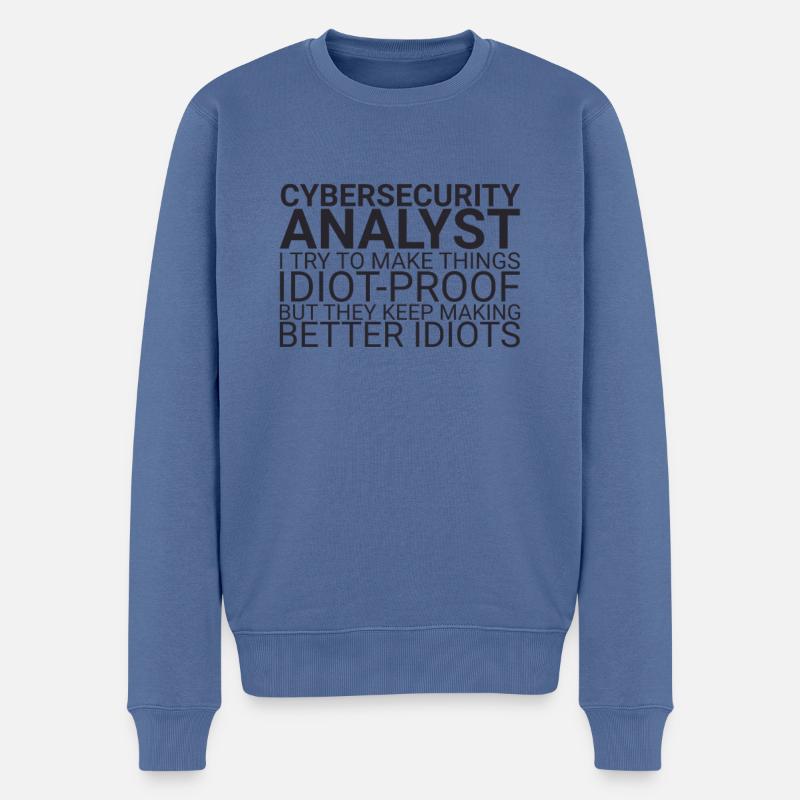 "Cybersecurity Analyst Idiot | Cybersecurity" - Men's Premium Organic Jumper - stone blue