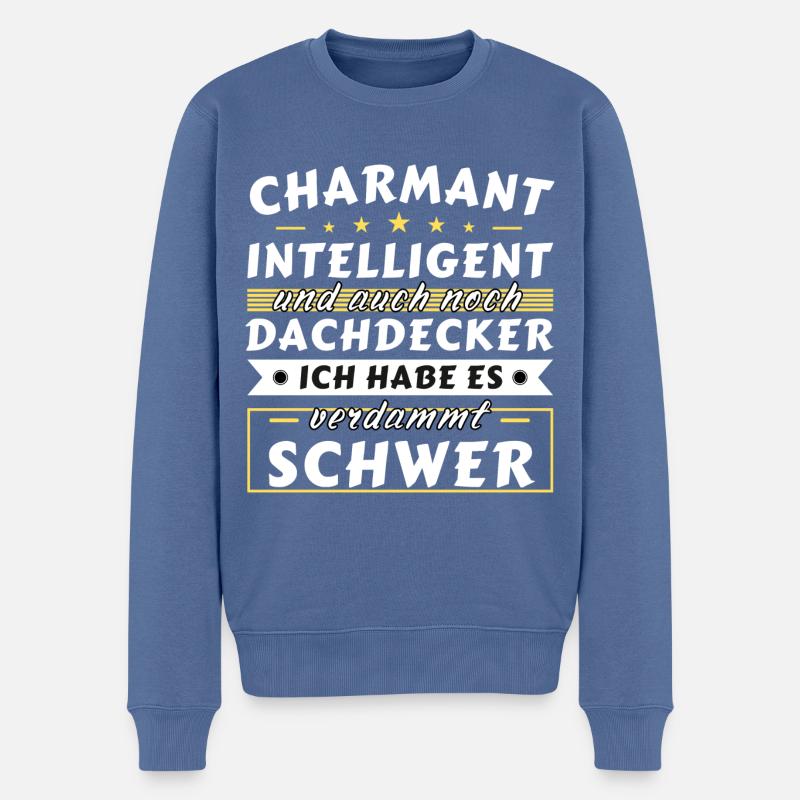 Charmant und intelligent - Dachdecker Edition - Männer Premium Bio Pullover - Taubenblau