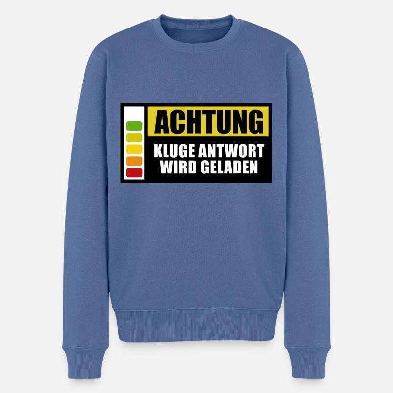 Achtung Kluge Antwort wird geladen - Spruch - Männer Premium Bio Pullover - Taubenblau