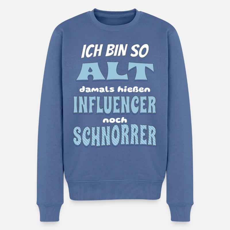Ich bin so alt da hießen Influencer noch Schnorrer - Männer Premium Bio Pullover - Taubenblau