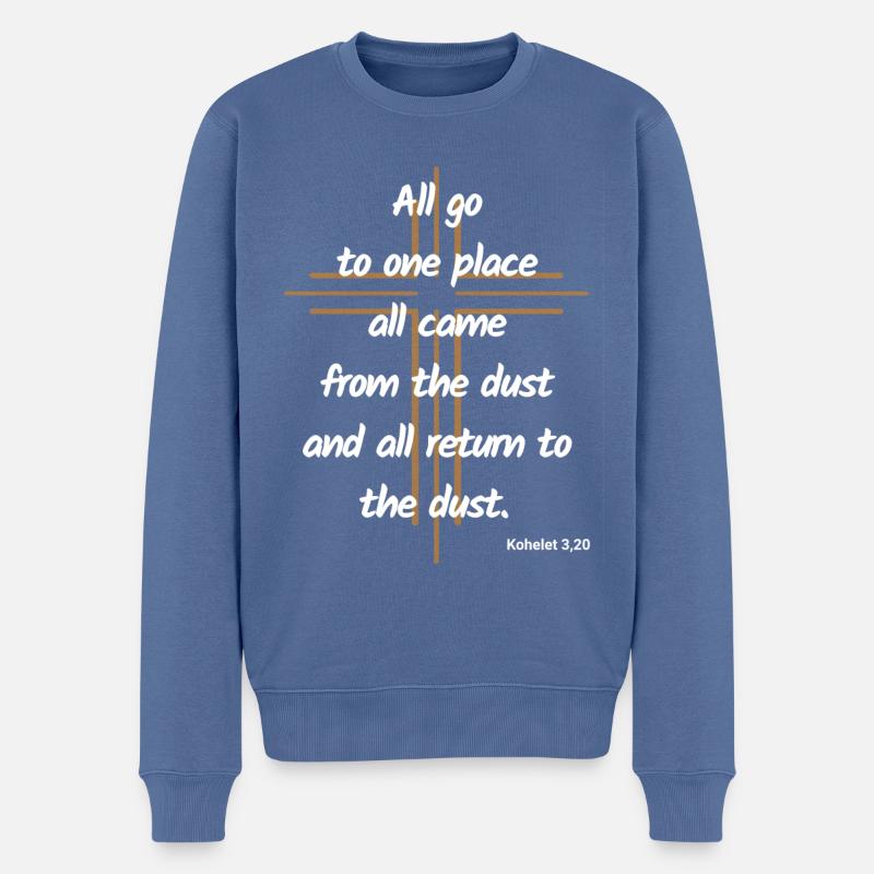 All come to one place from dust to dust - Bible - Männer Premium Bio Pullover - Taubenblau