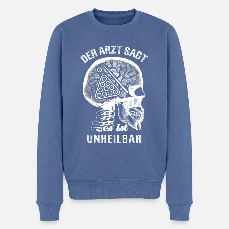 Der Arzt sagt es ist unheilbar - Billard - Männer Premium Bio Pullover - Taubenblau