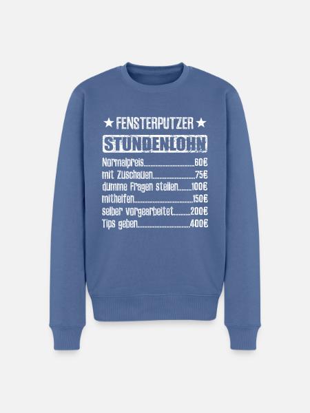 Stundenlohn Fensterputzer Beruf - Spruch - Männer Premium Bio Pullover - Taubenblau