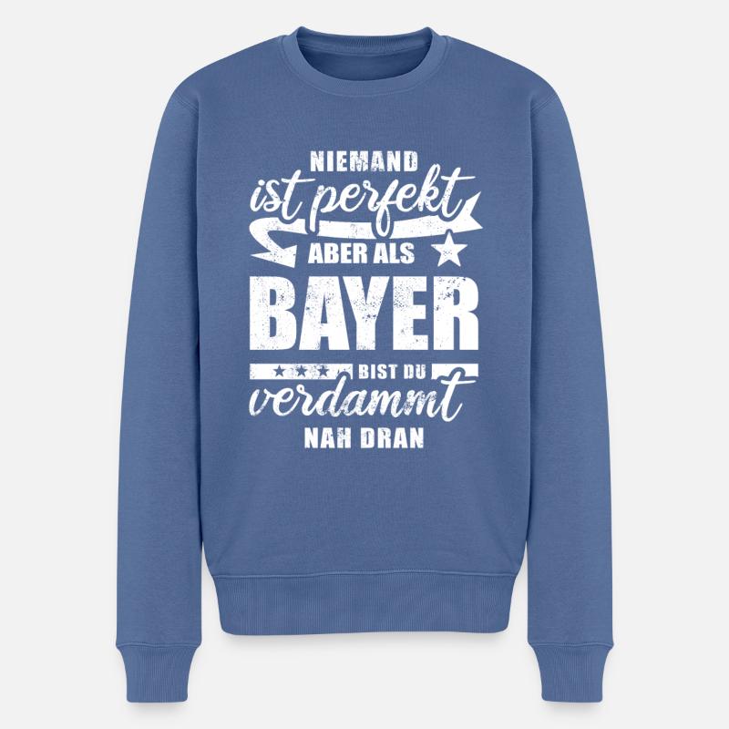 Niemand ist perfekt - Bayer - Spruch - Männer Premium Bio Pullover - Taubenblau