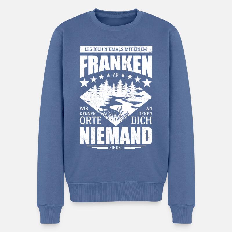 Leg dich nie mit einem Franken an - Spruch - Männer Premium Bio Pullover - Taubenblau