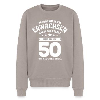 Auch du wirst mal erwachsen, 50 Jahre, Geschenk - Männer Premium Bio Pullover - Taupe - Vorne - Nico (187cm)