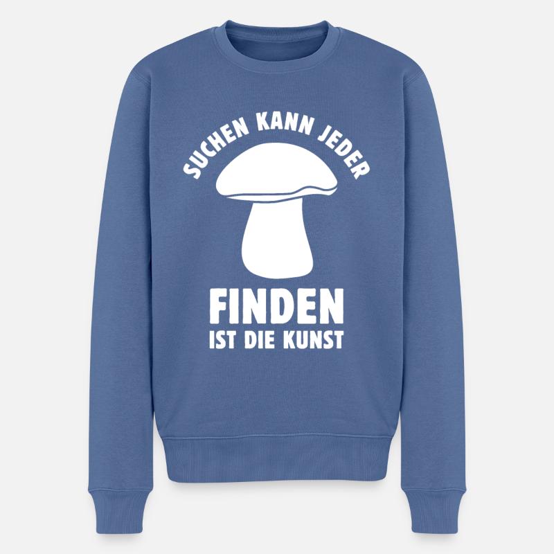 Suchen kann jeder Finden ist die Kunst Pilz Spruch - Männer Premium Bio Pullover - Taubenblau
