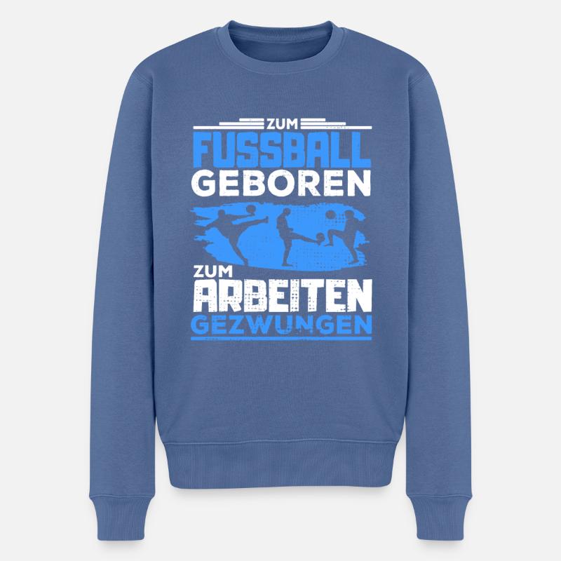 Fußball Sprüche | Training Fußballspieler Geschenk - Männer Premium Bio Pullover - Taubenblau