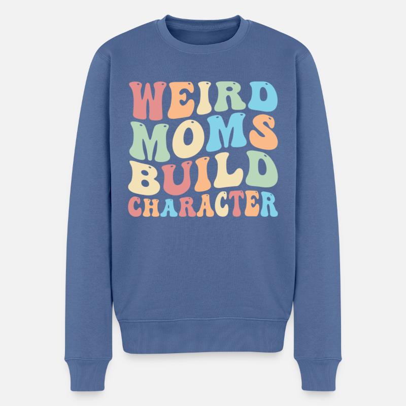 Weird Moms Build Character - Männer Premium Bio Pullover - Taubenblau