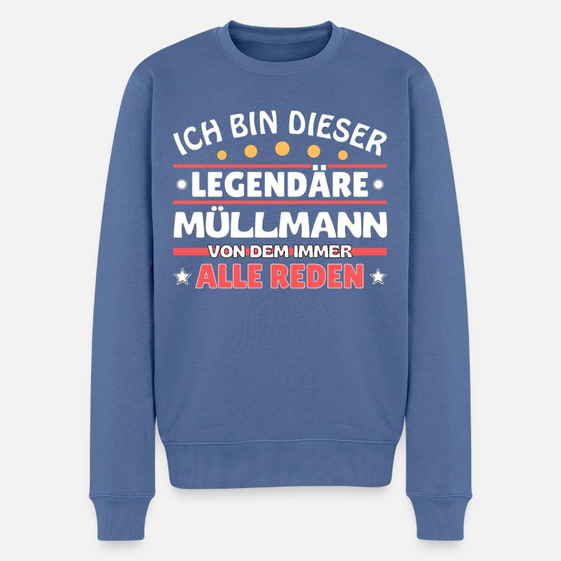 Ich bin dieser legendäre Müllmann - Männer Premium Bio Pullover - Taubenblau