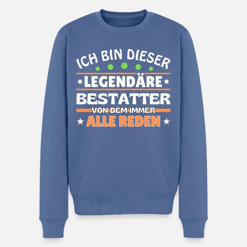 Ich bin dieser legendäre Bestatter - Männer Premium Bio Pullover - Taubenblau