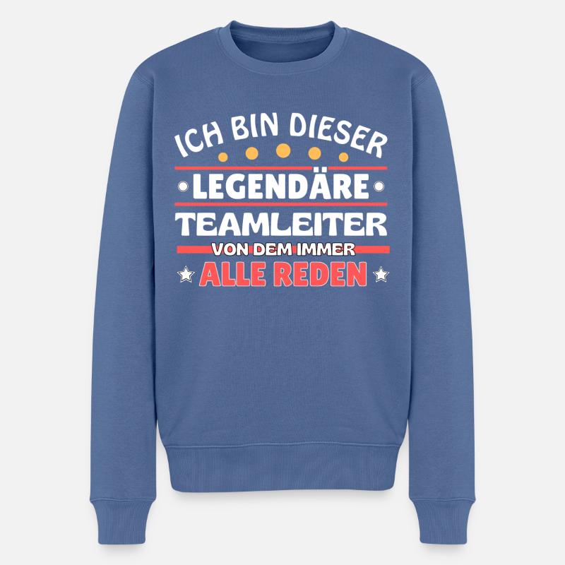 Ich bin dieser legendäre Teamleiter - Männer Premium Bio Pullover - Taubenblau