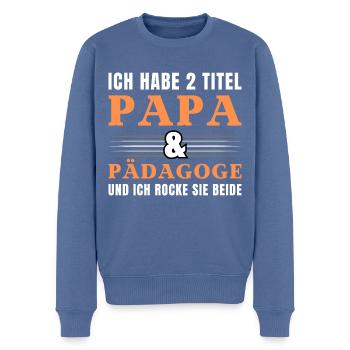 Ich habe 2 Titel Papa und Pädagoge - Männer Premium Bio Pullover - Taubenblau - Vorne - Nico (187cm)