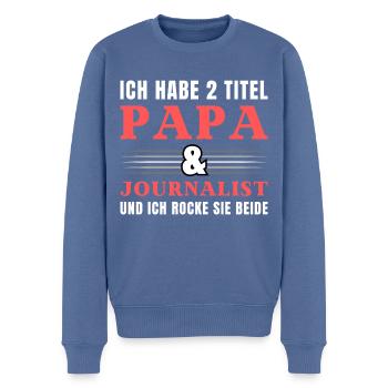 Ich habe 2 Titel Papa und Journalist - Männer Premium Bio Pullover - Taubenblau - Vorne - Nico (187cm)