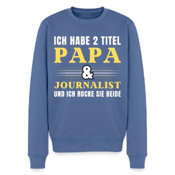 Ich habe 2 Titel Papa und Journalist - Männer Premium Bio Pullover - Taubenblau - Vorne - Nico (187cm)