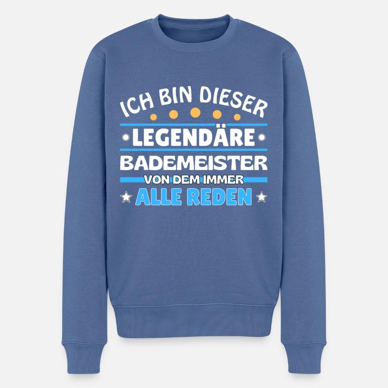 Ich bin dieser legendäre Bademeister - Männer Premium Bio Pullover - Taubenblau