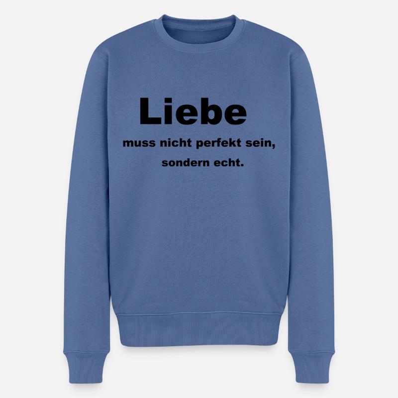 Liebe muss nicht perfekt sein - Männer Premium Bio Pullover - Taubenblau