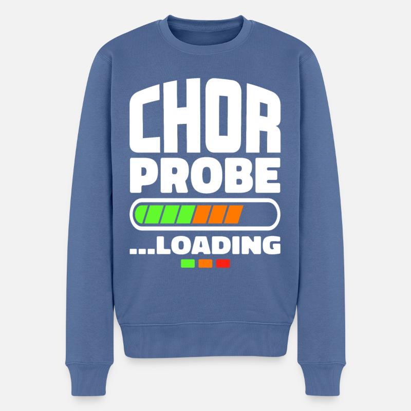 "Chorprobe loading" - Chor Sänger Singen Musik - Männer Premium Bio Pullover - Taubenblau