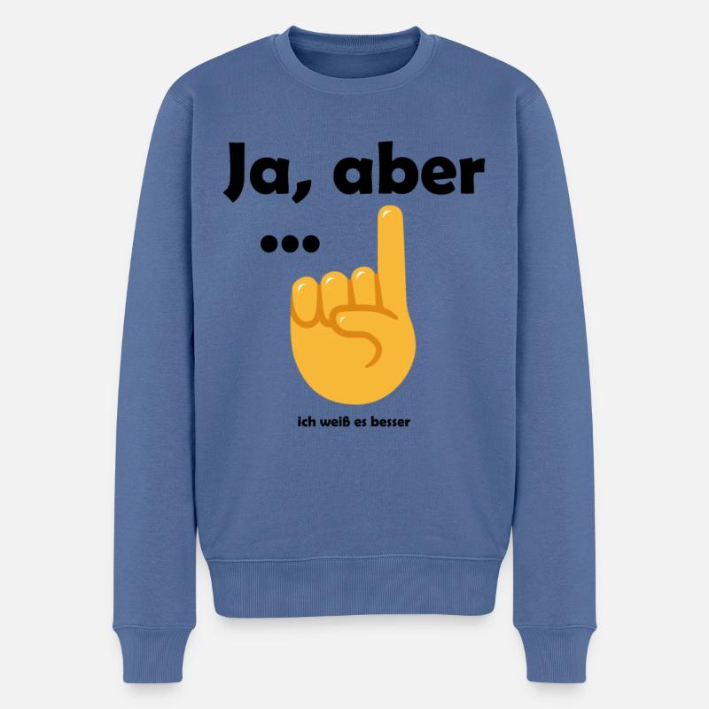 Ja aber ... ich weiß es besser! - Männer Premium Bio Pullover - Taubenblau