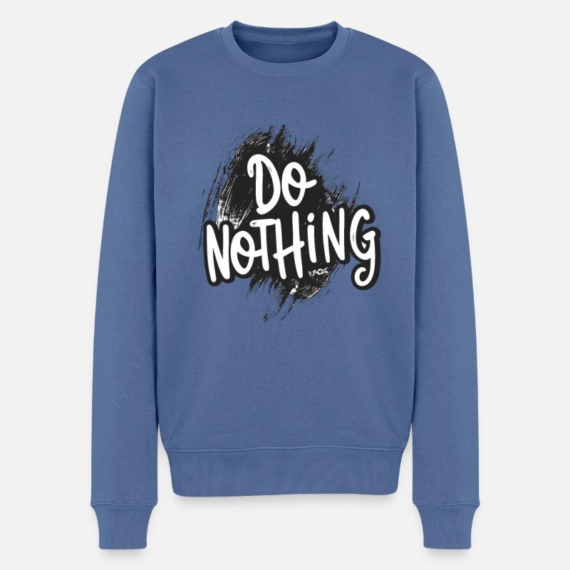 Do Nothing! - Männer Premium Bio Pullover - Taubenblau