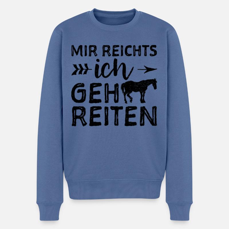 Mir Reichts Ich Geh Reiten - Horse - Männer Premium Bio Pullover - Taubenblau