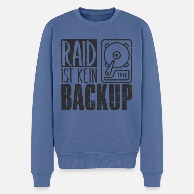 Administrator Spruch RAID Ist Kein Backup lustig - Männer Premium Bio Pullover - Taubenblau