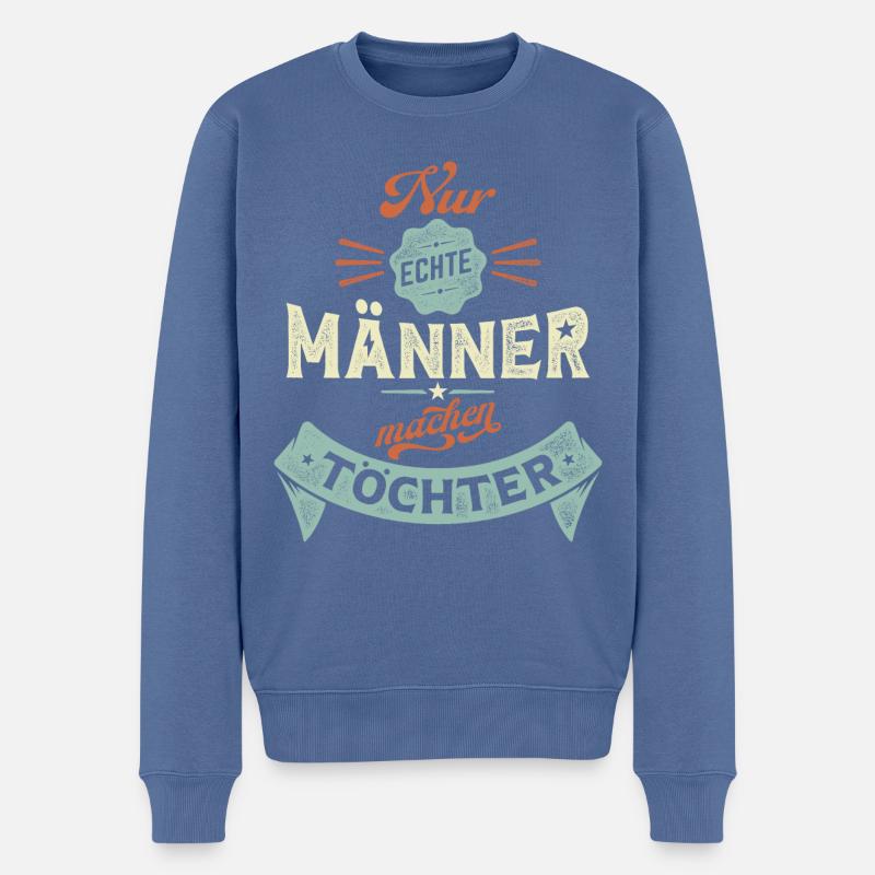 Nur echte Männer machen Töchter - Männer Premium Bio Pullover - Taubenblau